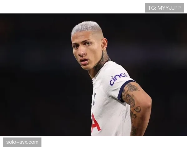 理查利森因伤缺席比赛,热刺阵容面临更大挑战与压力 理查利森因伤缺席比赛,热刺阵容面临更大挑战与压力